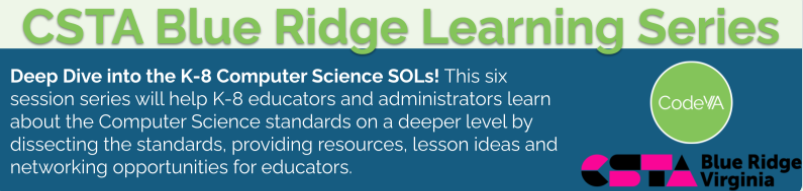 CSTA Blue Ridge Learning Series: Deep Dive into the K-8 Computer Science SOLs